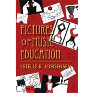 Pictures of Music Education by Jorgensen, Estelle R., 9780253222985