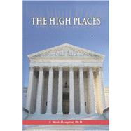 The High Places by Hampton, S. Wade, Ph.d., 9781419612985