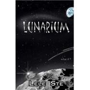 Lunarium by Ste, Lele, 9781468052985