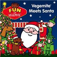 Vegemite Meets Santa Fun with Vegemite by Davies, Andrew, 9781760792985