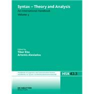 Syntax - Theory and Analysis by Kiss, Tibor; Alexiadou, Artemis, 9783110362985