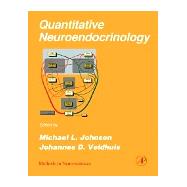 Quantitative Neuroendocrinology by Conn; Johnson; Veldhuis, 9780121852986