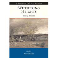 Wuthering Heights, A Longman Cultural Edition by Bronte, Emily; Booth, Alison, 9780321212986