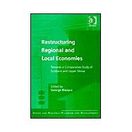 Restructuring Regional and Local Economies by Blazyca, George, 9780754632986