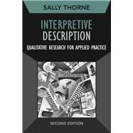 Interpretive Description: Qualitative Research for Applied Practice by Thorne; Sally, 9781629582986