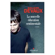 La Nouvelle Education sentimentale by Guillaume Devaux, 9782226452986