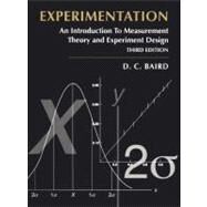 Experimentation An Introduction to Measurement Theory and Experiment Design by Baird, David C., 9780133032987