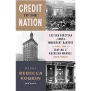 Credit to the Nation by Rebecca Kobrin, 9780674982987