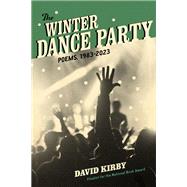 The Winter Dance Party by David Kirby, 9780807182987