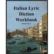 Italian Lyric Diction Workbook by Cheri Montgomery, 9780981882987