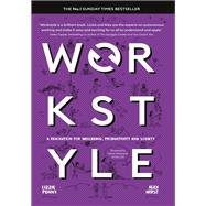 Workstyle A revolution for wellbeing, productivity and society by Penny, Lizzie; Hirst, Alex, 9781399802987