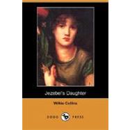 Jezebel's Daughter by COLLINS WILKIE, 9781406582987
