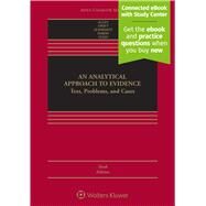 An Analytical Approach To Evidence Text, Problems and Cases [Connected eBook with Study Center] by Allen, Ronald Jay; Swift, Eleanor; Schwartz, David S.; Pardo, Michael S, 9781454862987