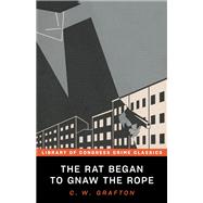 The Rat Began to Gnaw the Rope by Grafton, C. W.; Klinger, Les, 9781464212987
