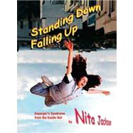 Standing down Falling Up : Asperger's Syndrome from the Inside Out by Nita Jackson, 9781873942987
