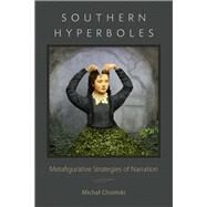Southern Hyperboles by Choinski, Michal; Romine, Scott, 9780807172988