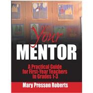 Your Mentor by Roberts, Mary Presson; Presson, Nance, 9781510732988