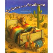 Bedtime in the Southwest by Hodgson, Mona; Graef, Renee, 9781630762988