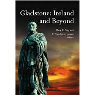 Gladstone Ireland and Beyond by Daly, Mary E.; Hoppen, K. Theodore, 9781846822988