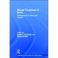 Mental Toughness in Sport: Developments in Theory and Research by Gucciardi; Daniel, 9780415572989