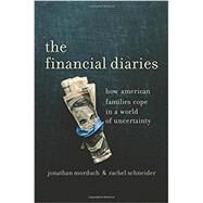 The Financial Diaries by Morduch, Jonathan; Schneider, Rachel, 9780691172989