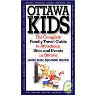 Ottawa with Kids by Hale, James; Miller, Joanne, 9780921912989