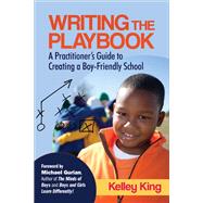 Writing the Playbook by King, Kelley; Gurian, Michael, 9781452242989