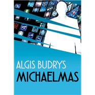 Michaelmas by Algis Budrys, 9781497652989