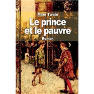 Le Prince Et Le Pauvre by Twain, Mark; Largilire, Paul, 9781503102989