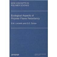 Ecological Aspects of Polymer Flame Retardancy by Zaikov,Gennady, 9789067642989