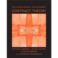 Solutions Manual to Accompany Contract Theory by Campbell, Arthur; Cohen, Moshe; Ederer, Florian; Spinnewijn, Johannes, 9780262532990