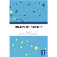 Smartphone Cultures by Vincent, Jane; Haddon, Leslie, 9780367332990