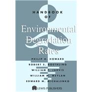 Handbook of Environmental Degradation Rates by Howard, Philip H., 9780367402990