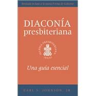The Presbyterian Deacon by Johnson, Earl S., Jr., 9780664262990