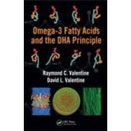Omega-3 Fatty Acids and the DHA Principle by Valentine; Raymond C., 9781439812990
