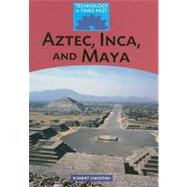 Aztec, Inca, and Maya by Snedden, Robert, 9781599202990