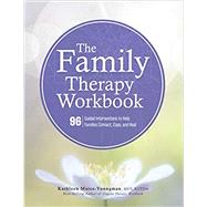 The Family Therapy Workbook: 96 Guided Interventions to Help Families Connect, Cope, and Heal by Mates-Youngman, Kathleen, 9781683732990