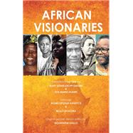 African Visionaries by Dakubu, Mary Esther Kropp; Asante, Eva Maria; Vandyck, Agnes Ofosua; Nyagura, Molly; Brooks, Rosemary, 9789988882990