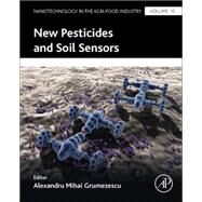 New Pesticides and Soil Sensors by Grumezescu, Alexandru, 9780128042991