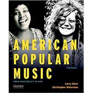 American Popular Music From Minstrelsy to MP3 by Starr, Larry; Waterman, Christopher, 9780190632991