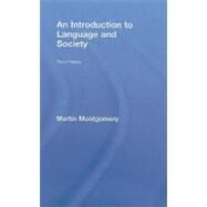 An Introduction to Language and Society by Montgomery; Martin, 9780415382991