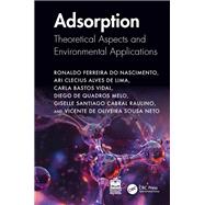 Adsorption by Ronaldo Ferreira do Nascimento; Ari Clecius Alves de Lima; Carla Bastos Vidal; Diego de Quadros Melo, 9781041102991