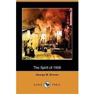 The Spirit of 1906 by Brooks, George W., 9781409962991