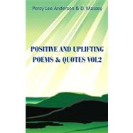 Positive and Uplifting Poems and Quotes Vol2 by Massey, D.; Anderson, Percy Lee, 9781449012991