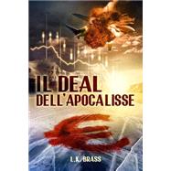 Il Deal Dell'apocalisse by Brass, L. K., 9781500252991