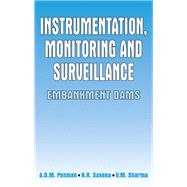 Instrumentation, Monitoring and Surveillance: Embankment Dams by Saxena; K.R., 9789054102991