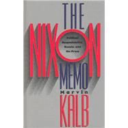The Nixon Memo by Kalb, Marvin L., 9780226422992