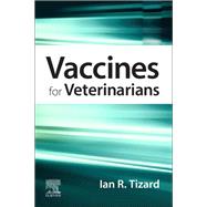 Vaccines for Veterinarians by Tizard, Ian R., 9780323682992