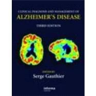 Clinical Diagnosis and Management of Alzheimer's Disease, Third Edition by Gauthier; Serge, 9780415372992