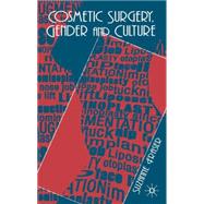 Cosmetic Surgery, Gender and Culture by Fraser, Suzanne, 9781403912992